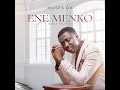 MOSES OK Ene Menko OFFICIAL VIDEO