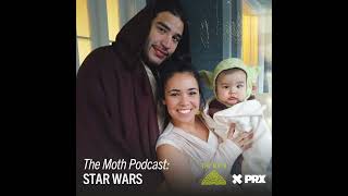 The Moth Podcast: Star Wars