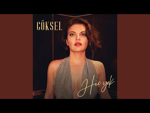 Göksel - Hiç Yok