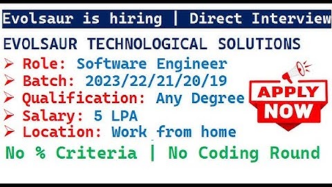 Evolsaur Technological Solutions is hiring 2023/22/21/20/19 batch | Direct Interview | No % Criteria