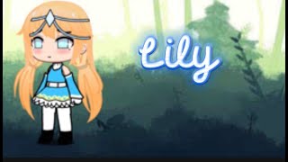 # Lily story # Gacha club