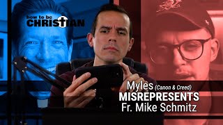 Myles from @CanonAndCreed Misrepresents Fr. Mike Schmitz of @AscensionPresents