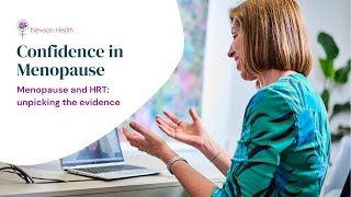 Menopause and HRT: unpicking the evidence | Confidence in Menopause