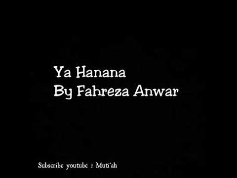 Ya Hanana ~ Fahreza Anwar