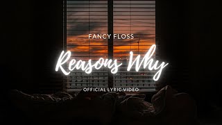 Fancy Floss - Reasons Why (Official Lyric Video)