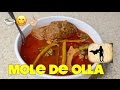 Mole de Olla, Chilmole, Chirriate  colaboracion mi cocina rápida