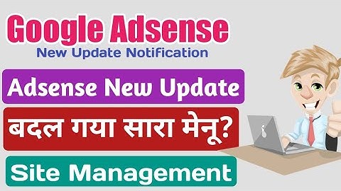 Google Adsense New Update Notification | How To Site Management In Adsense Is Changing New Update?
