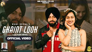 Ghaint Look Official Video Ruhi Behal Nm Music Ltd Punjabi Songs 2024 Punjabi Hits