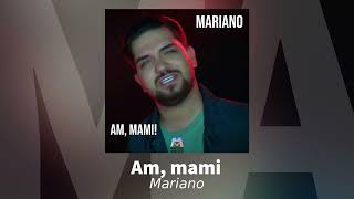Mariano - Am, mami | Audio Oficial