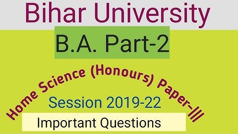 Bihar University|| B.A. Part-2 Home Science honours paper 3|| Degree part 2 Home Science Questions