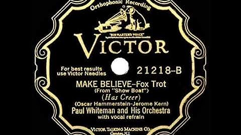 1928 HITS ARCHIVE: Make Believe - Paul Whiteman (Bing Crosby, vocal)