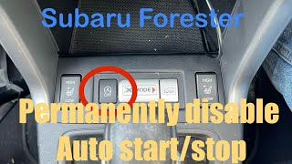 How to : Subaru Forester Auto Start/Stop Permanently Disable [2013 Forester]