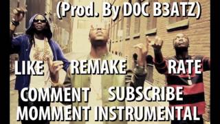Dj Drama - My Moment Feat. 2 Chainz, Meek Mill, Jeremih Instrumental Remake Prod. By D0C B3Atz