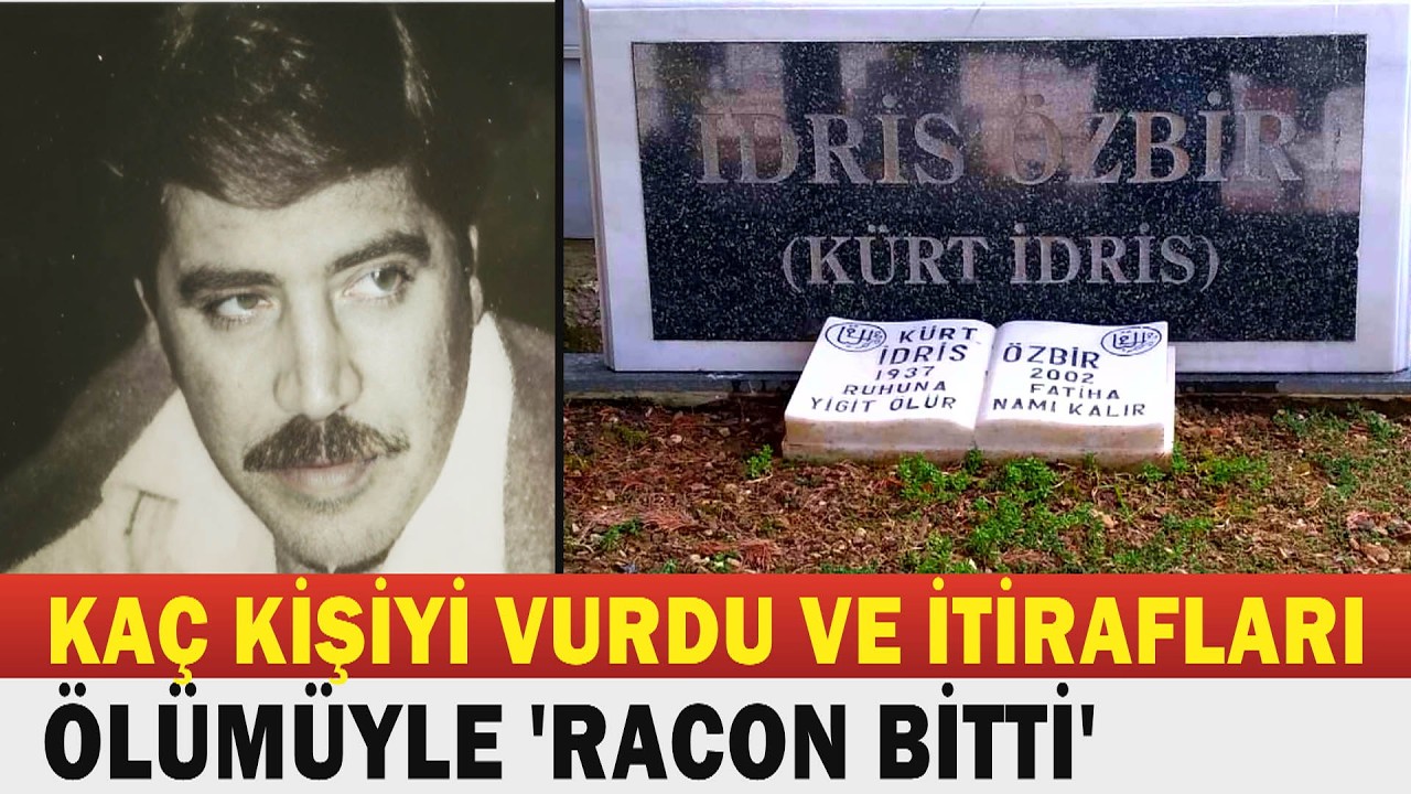 KÜRT İDRİS; Son Kabadayının Film Gibi Hayatı ve İbretlik Racon İtirafları...