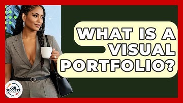 What Is A Visual Portfolio? - Job Success Network