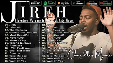 Jireh ~ Jehovah | Top Gospel Music Greatest Hits || Top Elevation Worship & Maverick City Music 2024