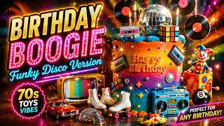 Birthday Boogie 🎂 Funky Disco Version | Happy Birthday Song 70s Style 🎉