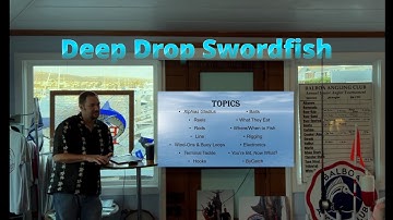 Deep Drop Swordfish Seminar at the Balboa Angling Club