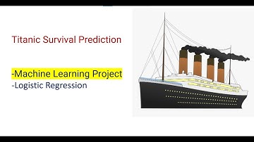 Titanic Survival Prediction using Python | End to end Machine Learning Projects |Logistic regression