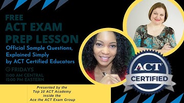 ACT Math Sample Questions Explained Simply | ACT Certified Educator - July 29, 2022