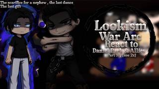 Lookism react to Future (war arc) | React to Daniel park | Part 3/? |