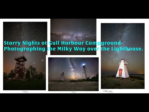 Starry Nights at Gull Harbour Campground- Photographing the Milky Way over the Lighthouse