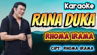 RHOMA IRAMA - RANA DUKA |  KARAOKE ORIGINAL