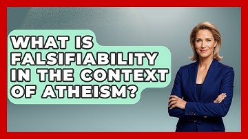 What Is Falsifiability In The Context Of Atheism? - Learn About Atheism