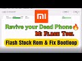 How to use Mi Flash Tool and install MiUi Rom in any Xiaomi Device using Mi Flash Tool |Fix Bootloop
