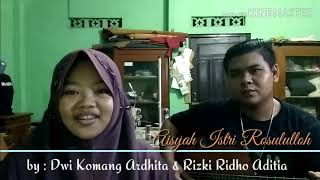 Aisyah istri Rasulullah ( cover ) by Dwi Komang ardhita dan Rizki ridho aditia