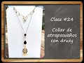 Clase 24 Collar Atrapa Sueños con Druzy