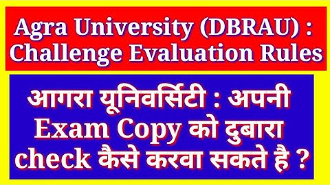 Challenge evaluation agra university /dbrau rules  | Copy rechecking process agra university