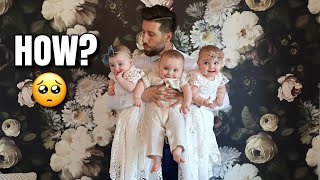 How is this already happening to our baby triplets and Gemma?