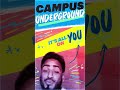 It’s all on you: Campus Underground #shorts