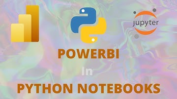 Integrate PowerBi with Python Jupyter Notebooks