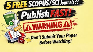 Top 5 Free SCOPUS & SCI Indexed Journals with FAST Publication (2026)