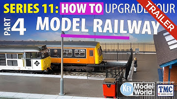 TRAILER: SERIES 11 - Upgrading Your Model Railway | Part 4
