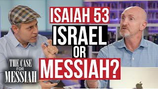Isaiah 53  Is it Israel or the Messiah?  The Case for Messiah