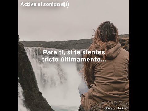 Si estas triste nunca olvides estas palabras...