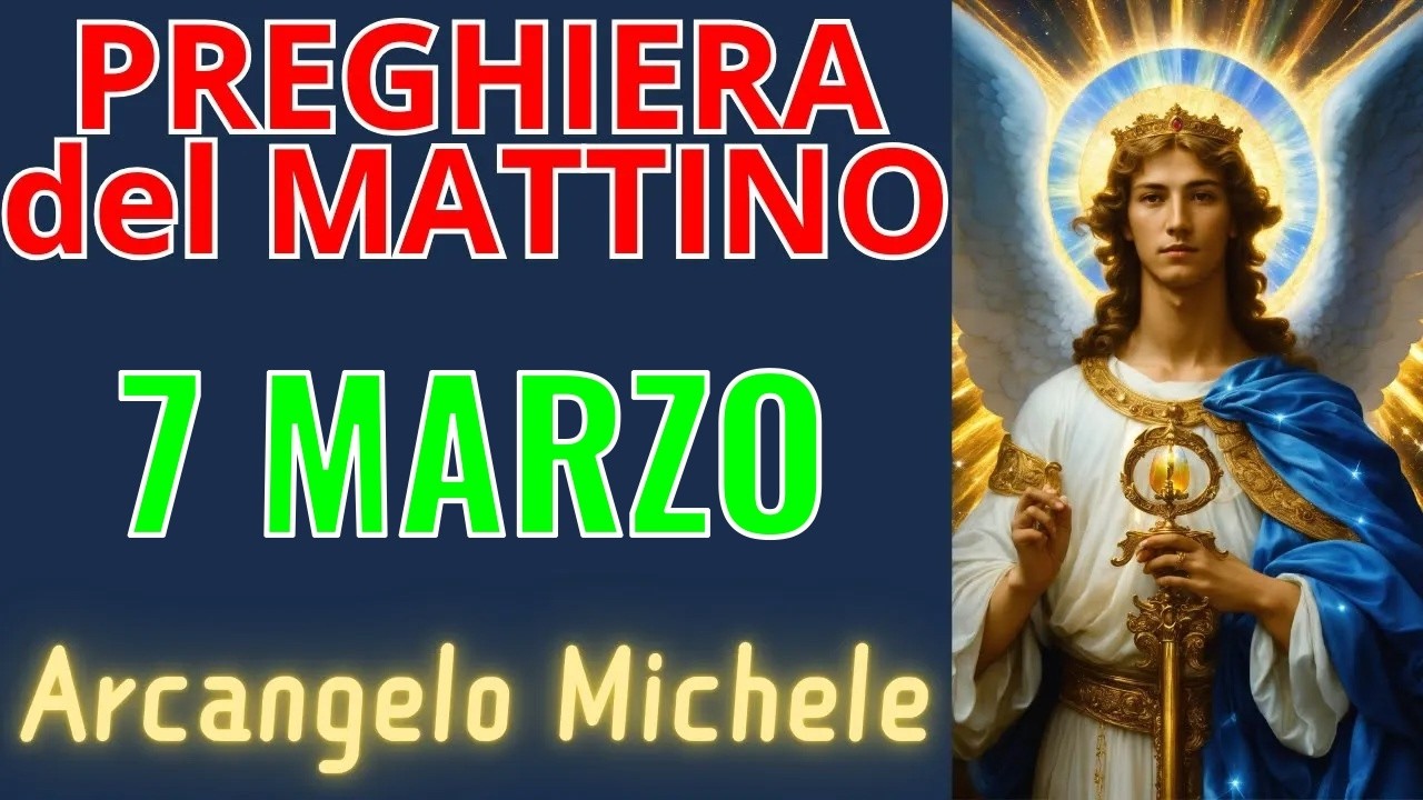 Preghiera del Mattino | Preghiera all'Arcangelo Michele (7 marzo)