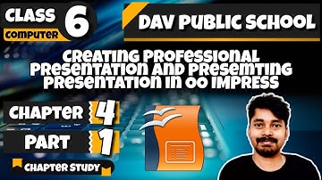 Chapter 4 | Creating Professional Presentation | Class 6 DAV Computer | Part-1 (With Practical) 🔥🔥🔥
