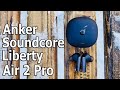 БАС ВО ПЛОТИ 🔥 БЕСПРОВОДНЫЕ НАУШНИКИ  Anker Soundcore Liberty Air 2 Pro True