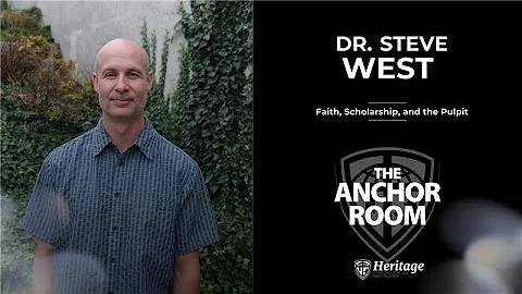 Faith, Scholarship, and the Pulpit: A Conversation with Dr. Steve West