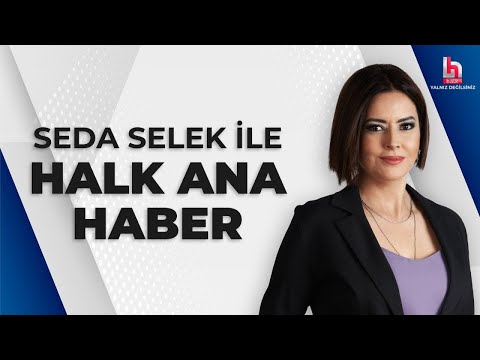 Seda Selek ile Halk Ana Haber (8 Nisan 2024)