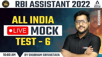 RBI Assistant 2022 | Reasoning | ALL INDIA LIVE MOCK TEST #6 By Shubham Srivastava