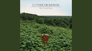 Video voorbeeld van "Luther Dickinson - Blood 'n Guts"