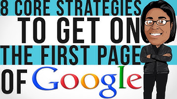How To Get On The First Page Of Google FAST | 8 CORE STRATEGIES REVEALED