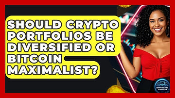 Should Crypto Portfolios Be Diversified Or Bitcoin Maximalist? - Crypto Trading Strategists