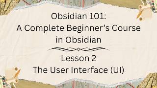 Obsidian 101 - Lesson 2: The Obsidian User Interface