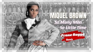 Miquel Brown - So Many Men So Little Time 2k24 (Franz Ragga Remix)